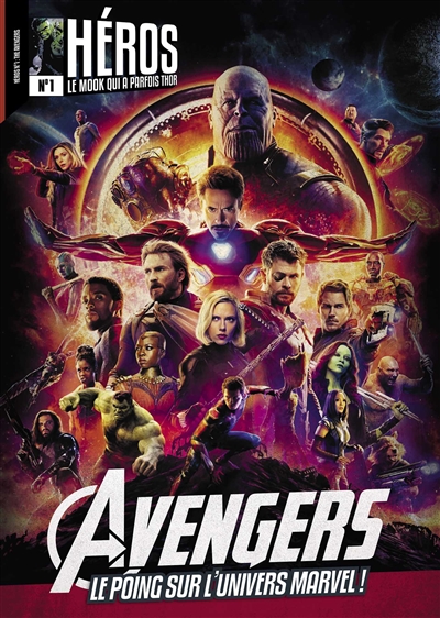 Héros : le mook.... 1 , Avengers : le poing sur l'univers Marvel !