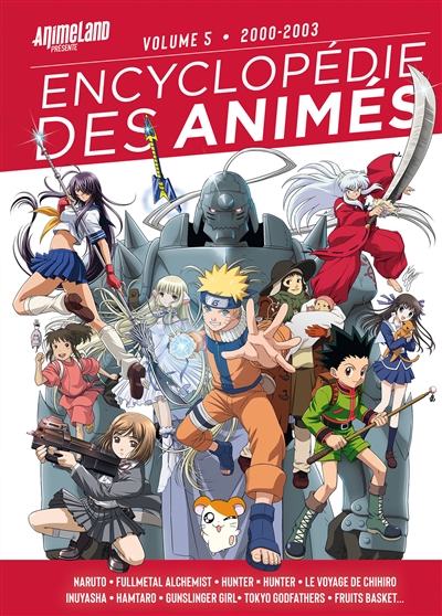 Encyclopédie des animés. Volume 5 , 2000-2003