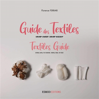 Guide des textiles : savoir choisir, savoir utiliser