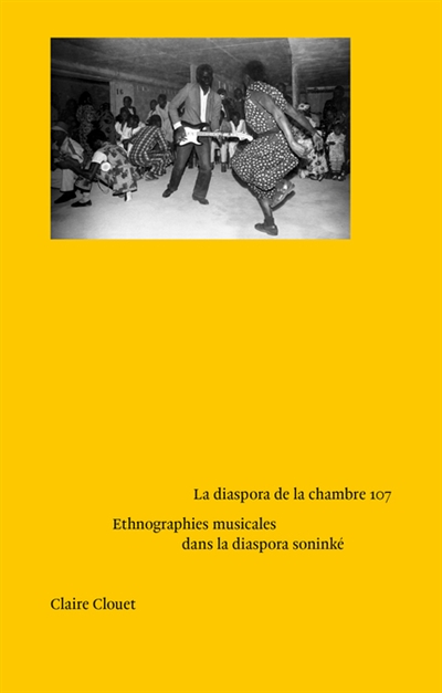 La diaspora de la chambre 107 : ethnographies musicales dans la diaspora soninké