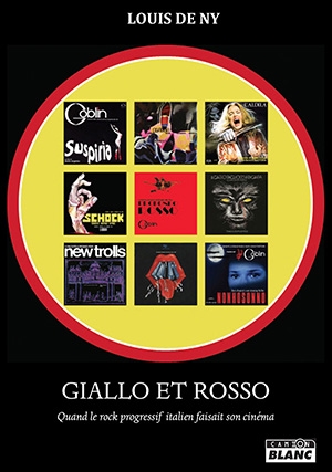 Giallo & Rosso : Quand le rock progressif italien faisait son cinéma