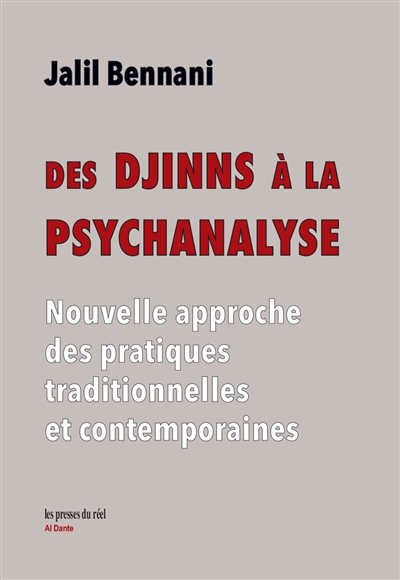 Des djinns à la psychanalyse : nouvelle approche des pratiques traditionnelles et contemporaines