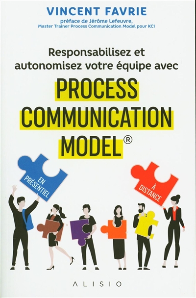 Responsabilisez et autonomisez votre équipe avec Process Communication Model®