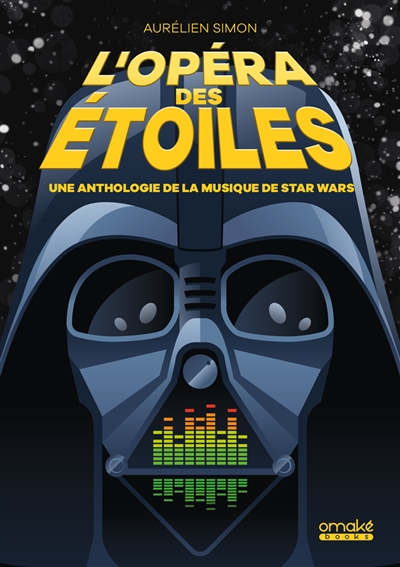 L'opéra des étoiles une anthologie de la musique de "Star wars"