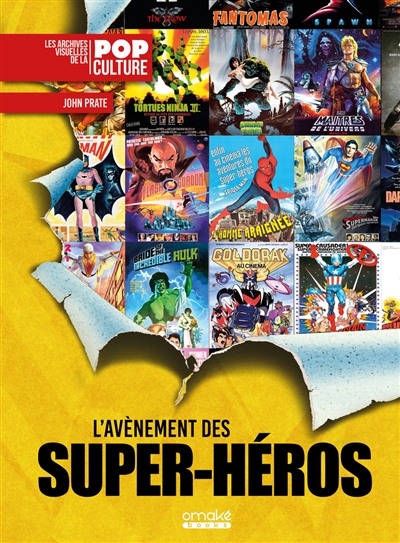 L'avènement des super-héros : 1939-1999 : les plus belles affiches ciné de super-héros