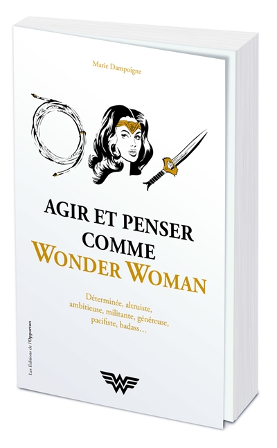 Agir et penser comme Wonder woman
