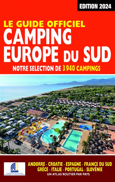 Camping Europe du Sud : la sélection de 3.940 campings : le guide officiel