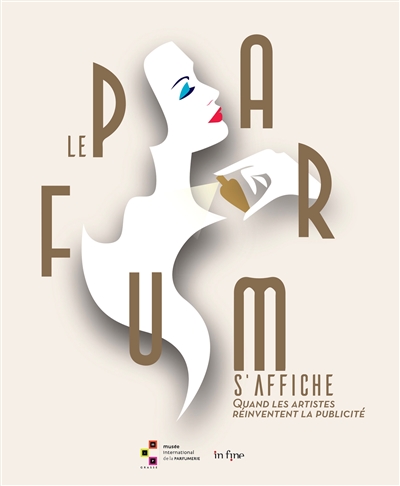 Le parfum s'affiche : quand les artistes réinventent la publicité : [exposition, Grasse, Musée International de la Parfumerie, juin-septembre 2023]