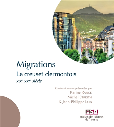 Migrations. Le creuset clermontois XIXe - XXIe siècle