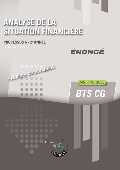 Analyse de la situation financière : processus 6 du BTS CG : énoncé