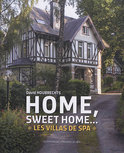 Home, sweet home... : les villas de Spa