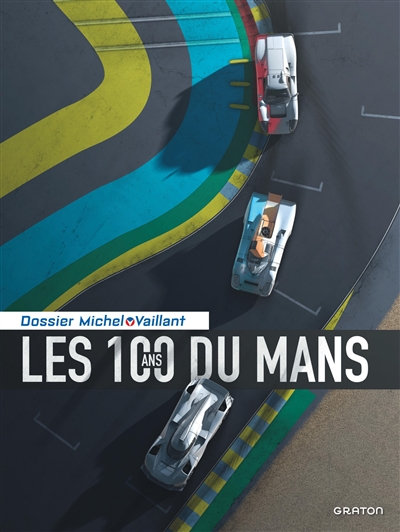Les 100 ans du Mans : dossier Michel Vaillant