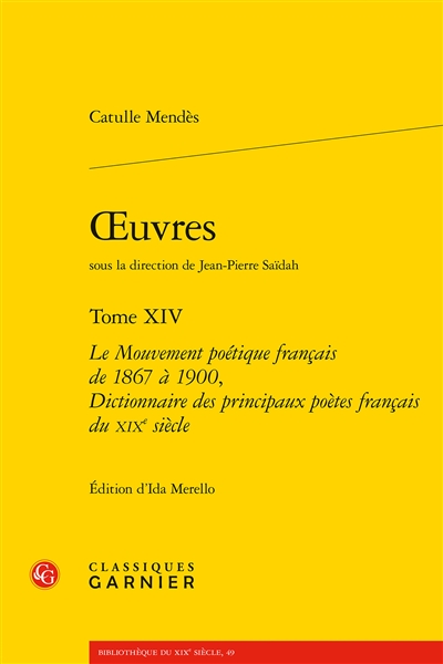 Le mouvement poétique français de 1867 à 1900 ; Dictionnaire des principaux poètes français du XIXe siècle