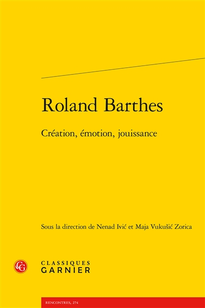 Roland Barthes : création, émotion, jouissance