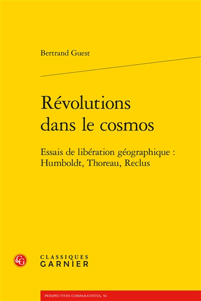 Révolutions dans le cosmos : essais de libération géographique, Humboldt, Thoreau, Reclus