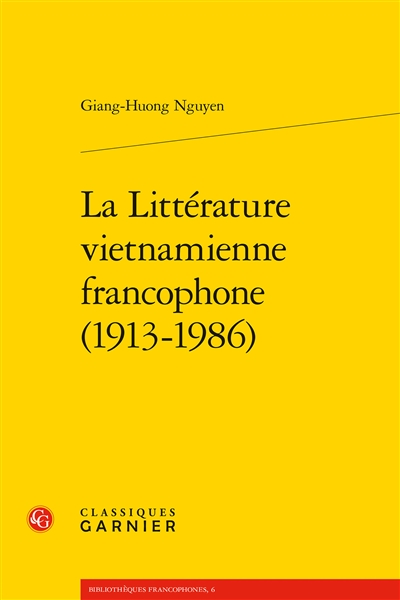 La littérature vietnamienne francophone, 1913-1986