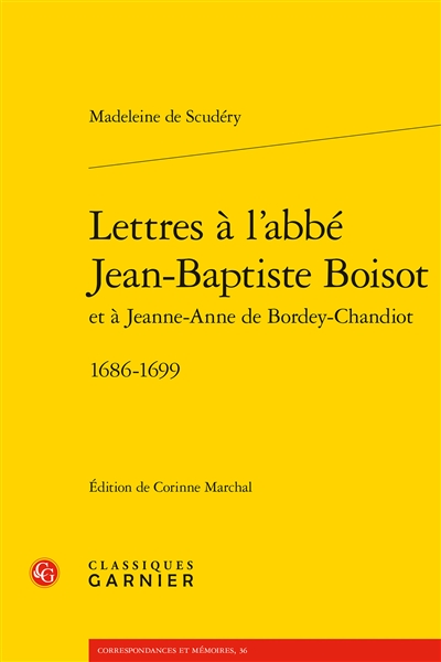 Lettres à l'abbé Jean-Baptiste Boisot et à Jeanne-Anne de Bordey-Chandiot, 1686-1699