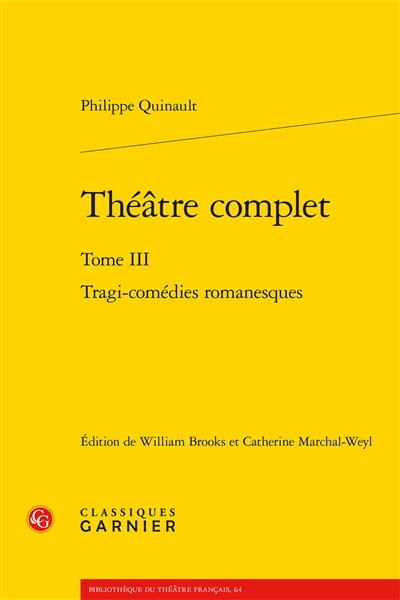 Théâtre complet. 3 , Tragi-comédies romanesques
