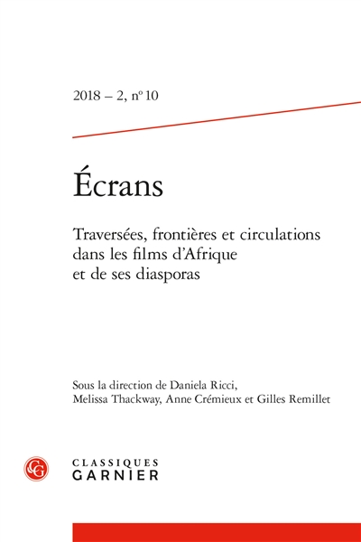 Revue Ecrans. . 10 , Traversées, frontières et circulations dans les films d'Afrique et de ses diasporas