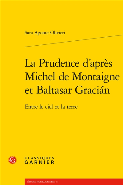 La prudence d'après Michel de Montaigne et Baltasar Gracián : entre ciel et terre