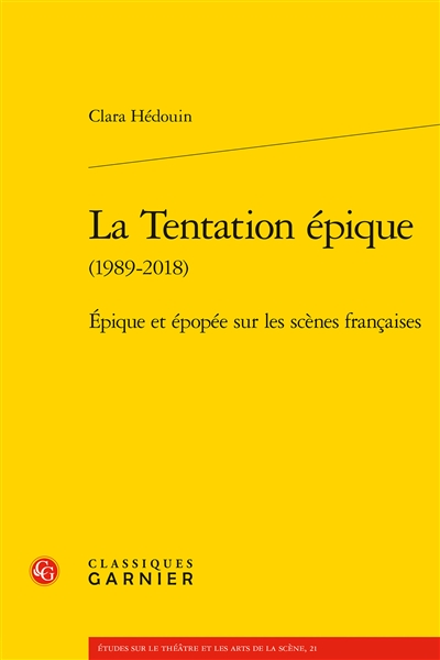 La tentation épique (1989-2018) : épique et épopée sur les scènes françaises