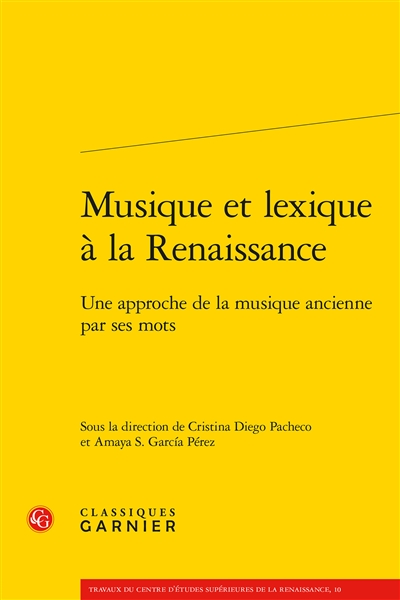 Musique et lexique à la Renaissance : une approche de la musique ancienne par ses mots