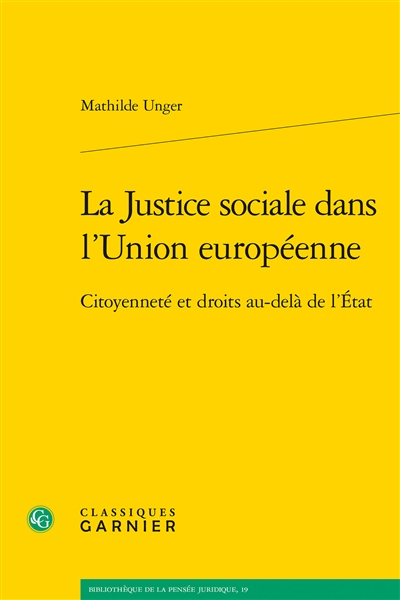 La justice sociale dans l'Union Européenne : citoyenneté et droits au-delà de l'état