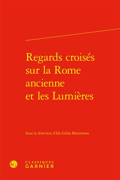 Regards croisés sur la Rome ancienne et les Lumières