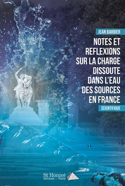 Notes et réflexions sur la charge dissoute dans l'eau des sources en France