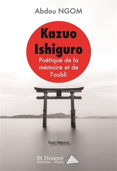 Kazuo Ishiguro : poétique de la mémoire et de l'oubli