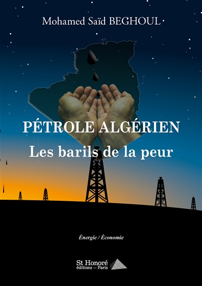 Pétrole algérien : les barils de la peur