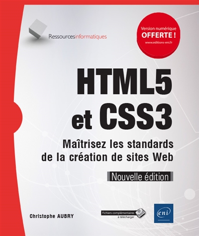 HTML5 et CSS3 : maîtrisez les standards de la création de sites web