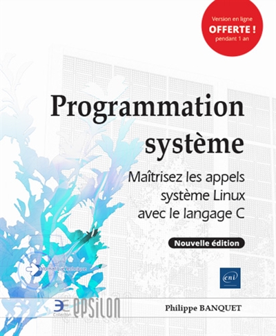 Programmation système : maîtrisez les appels système Linux avec le langage C