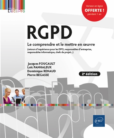 RGPD : le comprendre et le mettre en oeuvre : pour les DPO, responsables d'entreprise, responsables informatique, chefs de projet...