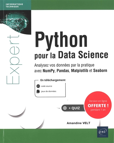 Python pour la data science : analysez vos données par la pratique avec NumPy, Pandas, Matplotlib et Seaborn