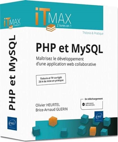 PHP et MySQL : maîtrisez le développement d'une application web collaborative : théorie et TP corrigés 28 h de mise à jour