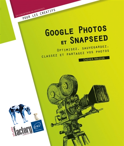 Google Photos et Snapseed : optimisez, sauvegardez, classez et partagez vos photos