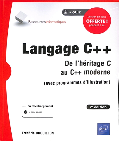 Langage C++ : de l'héritage C au C++ moderne : avec programmes d'illustration