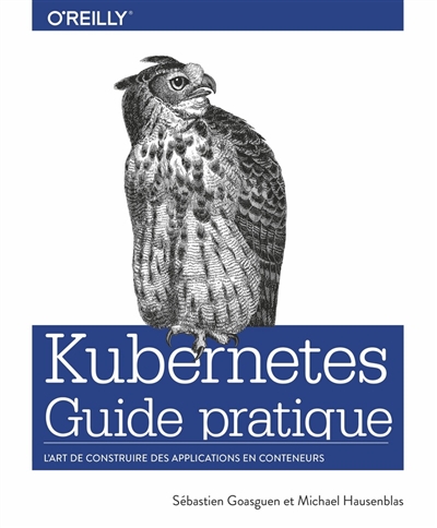 Kubernetes : guide pratique