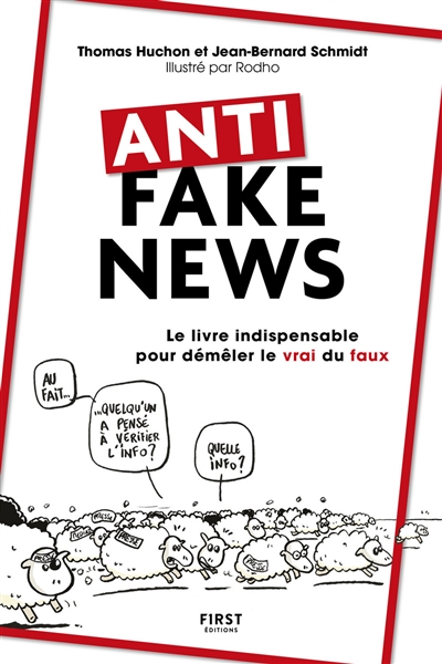Anti fake news : le livre indispensable pour démêler le vrai du faux