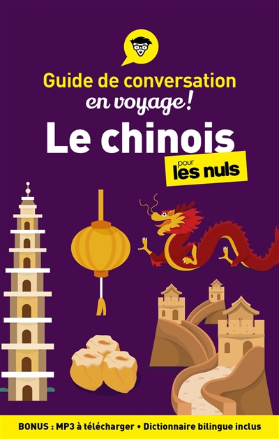 Le chinois pour les nuls : guide de conversation en voyage !