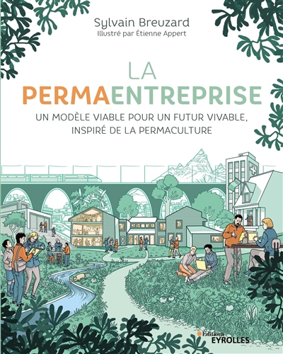 La permaentreprise® : un modèle viable pour un futur vivable, inspiré de la permaculture