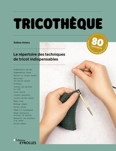 Tricothèque : le répertoire des techniques de tricot indispensables