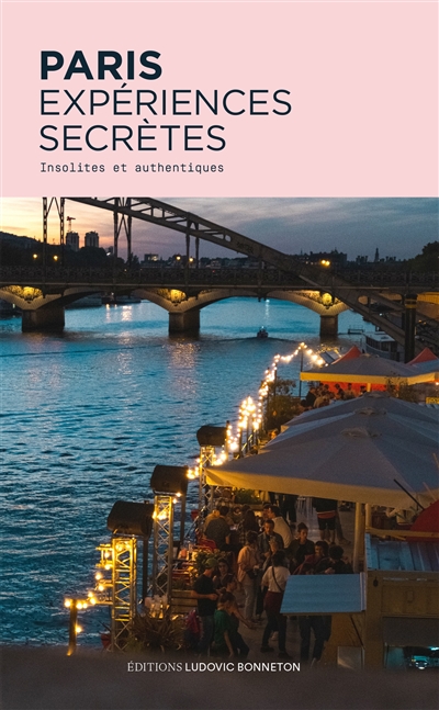 Paris, expériences secrètes : insolites et authentiques