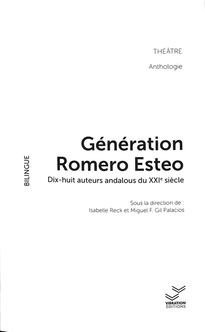 Génération Romero Esteo : dix-huit auteurs andalous du XXIe siècle : anthologie