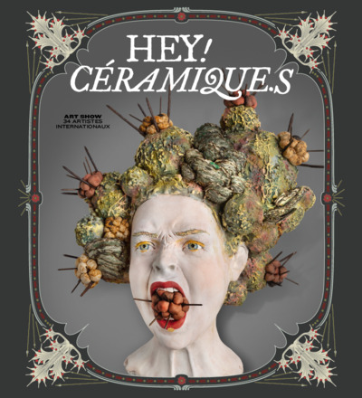 Hey! Céramique.s : art show, 34 artistes internationaux : exposition, Paris, Halle Saint-Pierre, du 20 septembre 2023 au 14 août 2024