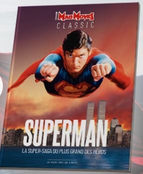 Mad Movies classic, hors série. , Superman : la super-saga du plus grand des héros