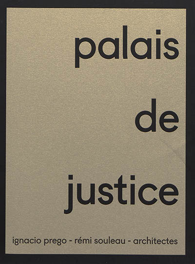 Palais de justice, Pointe-à-Pitre : Ignacio Prego, Rémi Souleau architectes