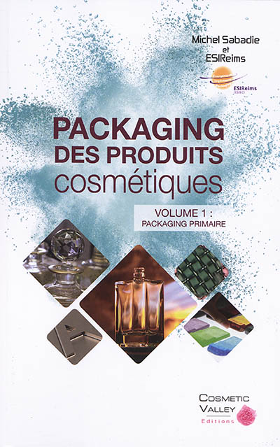 Packaging des produits cosmétiques. Volume 1 , Packaging primaire