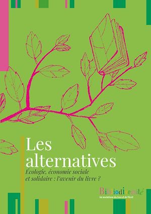 Les alternatives : écologie, économie sociale et solidaire : l'avenir du livre ?